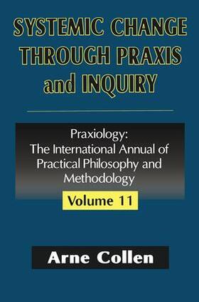 Collen |  Systemic Change Through Praxis and Inquiry | Buch |  Sack Fachmedien