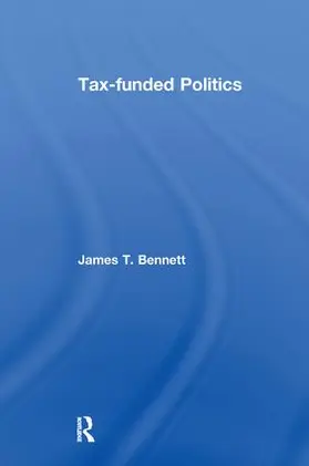 Bennett |  Tax-funded Politics | Buch |  Sack Fachmedien