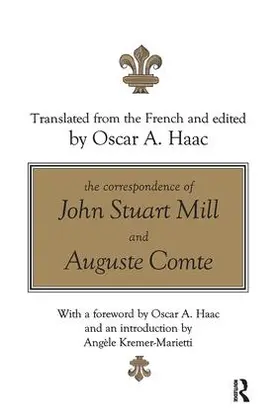 Haac |  The Correspondence of John Stuart Mill and Auguste Comte | Buch |  Sack Fachmedien