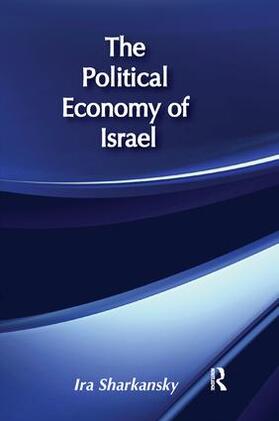 Sharkansky |  The Political Economy of Israel | Buch |  Sack Fachmedien