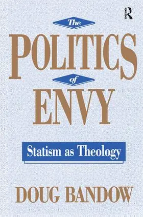 Bandow |  The Politics of Envy | Buch |  Sack Fachmedien