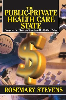 Stevens |  The Public-private Health Care State | Buch |  Sack Fachmedien