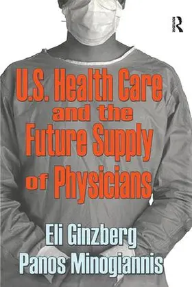 Minogiannis |  U.S. Healthcare and the Future Supply of Physicians | Buch |  Sack Fachmedien