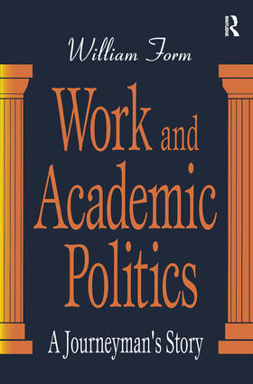 Form |  Work and Academic Politics | Buch |  Sack Fachmedien