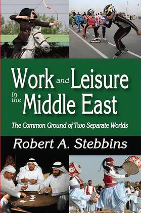 Stebbins |  Work and Leisure in the Middle East | Buch |  Sack Fachmedien