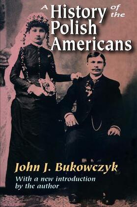 Bukowczyk |  A History of the Polish Americans | Buch |  Sack Fachmedien