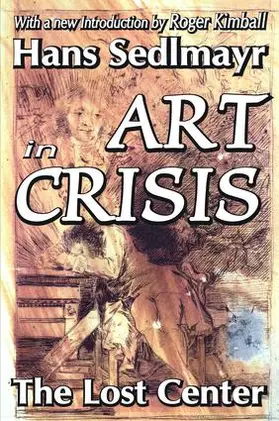 Sedlmayr |  Art in Crisis | Buch |  Sack Fachmedien