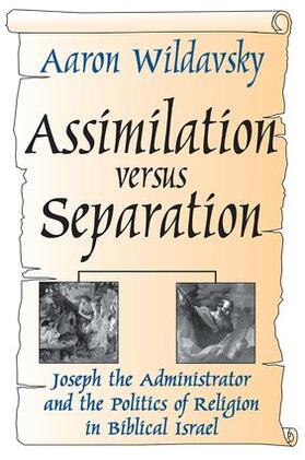 Wildavsky |  Assimilation Versus Separation | Buch |  Sack Fachmedien