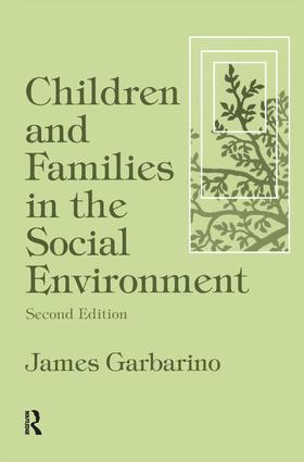 Garbarino |  Children and Families in the Social Environment | Buch |  Sack Fachmedien