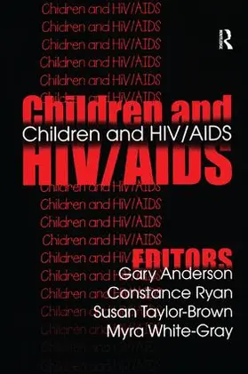 Anderson / Ryan / Taylor-Brown |  Children and HIV/AIDS | Buch |  Sack Fachmedien