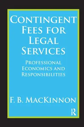 MacKinnon |  Contingent Fees for Legal Services | Buch |  Sack Fachmedien