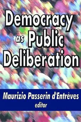 d'Entreves |  Democracy as Public Deliberation | Buch |  Sack Fachmedien