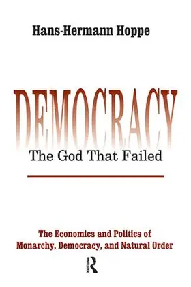 Hoppe |  Democracy - The God That Failed | Buch |  Sack Fachmedien