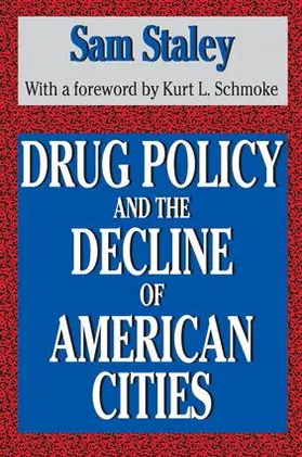 Staley |  Drug Policy and the Decline of the American City | Buch |  Sack Fachmedien