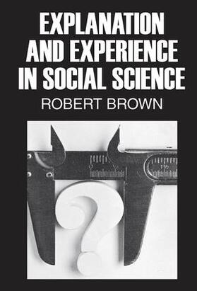 Brown |  Explanation and Experience in Social Science | Buch |  Sack Fachmedien