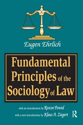 Ehrlich / Ziegert |  Fundamental Principles of the Sociology of Law | Buch |  Sack Fachmedien