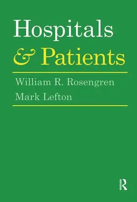 Rosengren / Lefton |  Hospitals and Patients | Buch |  Sack Fachmedien