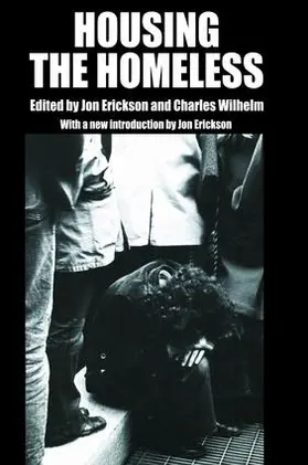 Erickson / Wilhelm |  Housing the Homeless | Buch |  Sack Fachmedien