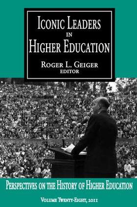 Geiger |  Iconic Leaders in Higher Education | Buch |  Sack Fachmedien