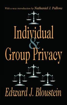 Bloustein / Pallone |  Individual and Group Privacy | Buch |  Sack Fachmedien