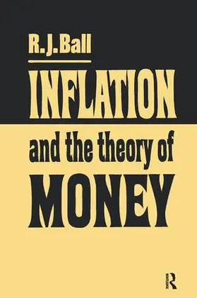 Ball |  Inflation and the Theory of Money | Buch |  Sack Fachmedien