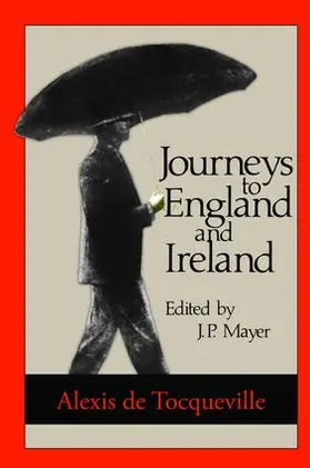 de Tocqueville |  Journeys to England and Ireland | Buch |  Sack Fachmedien