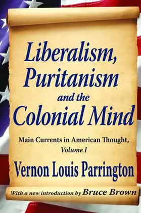 Labunski / Parrington |  Liberalism, Puritanism and the Colonial Mind | Buch |  Sack Fachmedien