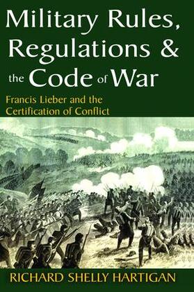 Hartigan |  Military Rules, Regulations and the Code of War | Buch |  Sack Fachmedien