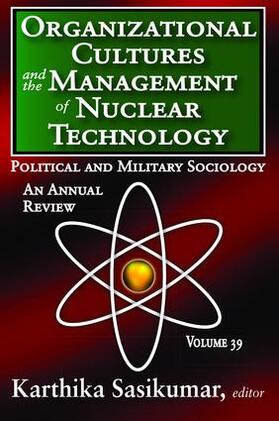 Kirk / Sasikumar |  Organizational Cultures and the Management of Nuclear Technology | Buch |  Sack Fachmedien