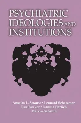 Strauss |  Psychiatric Ideologies and Institutions | Buch |  Sack Fachmedien