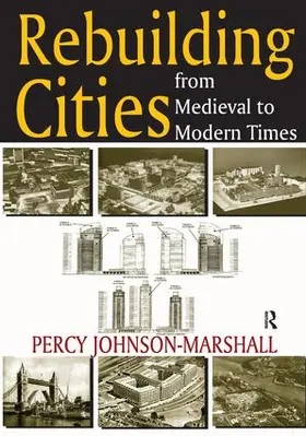 Johnson-Marshall |  Rebuilding Cities from Medieval to Modern Times | Buch |  Sack Fachmedien