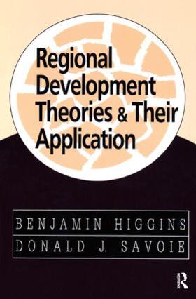 Higgins |  Regional Development Theories and Their Application | Buch |  Sack Fachmedien