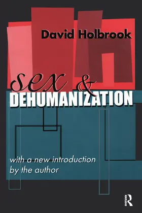 Holbrook |  Sex and Dehumanization | Buch |  Sack Fachmedien