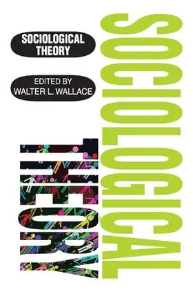 Wallace |  Sociological Theory | Buch |  Sack Fachmedien