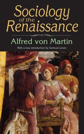 Martin / Freidheim |  Sociology of the Renaissance | Buch |  Sack Fachmedien