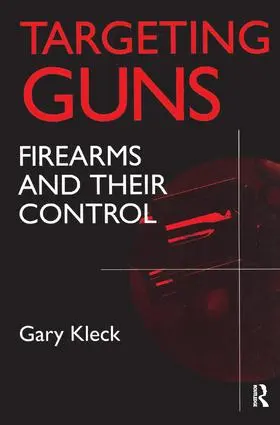 Kleck |  Targeting Guns | Buch |  Sack Fachmedien