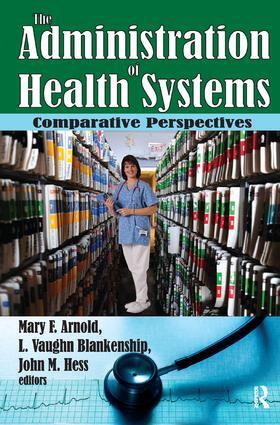 Harrison / Arnold |  The Administration of Health Systems | Buch |  Sack Fachmedien
