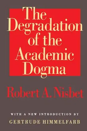 Friedell / Nisbet |  The Degradation of the Academic Dogma | Buch |  Sack Fachmedien