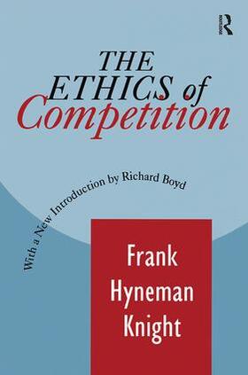 Knight |  The Ethics of Competition | Buch |  Sack Fachmedien