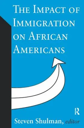 Shulman |  The Impact of Immigration on African Americans | Buch |  Sack Fachmedien