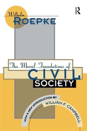 Roepke |  The Moral Foundations of Civil Society | Buch |  Sack Fachmedien