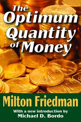 Eberstadt / Friedman |  The Optimum Quantity of Money | Buch |  Sack Fachmedien