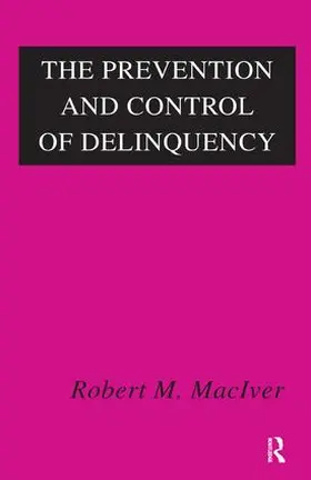 Schrock / MacIver |  The Prevention and Control of Delinquency | Buch |  Sack Fachmedien