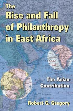 Gregory |  The Rise and Fall of Philanthropy in East Africa | Buch |  Sack Fachmedien