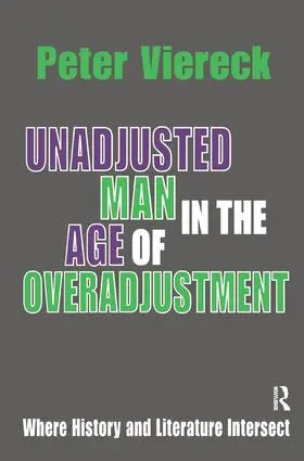 Viereck |  Unadjusted Man in the Age of Overadjustment | Buch |  Sack Fachmedien