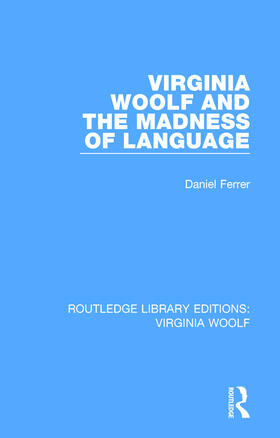 Ferrer |  Virginia Woolf and the Madness of Language | Buch |  Sack Fachmedien
