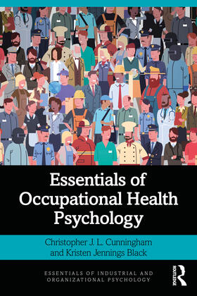 Cunningham / Black |  Essentials of Occupational Health Psychology | Buch |  Sack Fachmedien