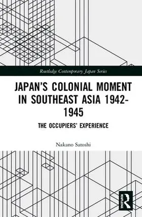 Satoshi |  Japan's Colonial Moment in Southeast Asia 1942-1945 | Buch |  Sack Fachmedien