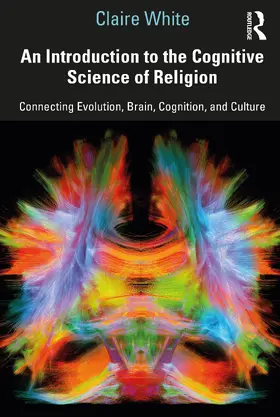 White |  An Introduction to the Cognitive Science of Religion | Buch |  Sack Fachmedien