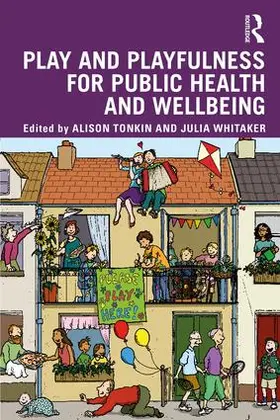 Tonkin / Whitaker |  Play and playfulness for public health and wellbeing | Buch |  Sack Fachmedien